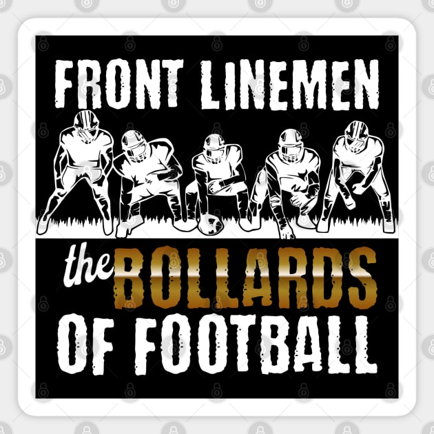 Front Linemen, The Bollards of Football Magnet by Luxinda